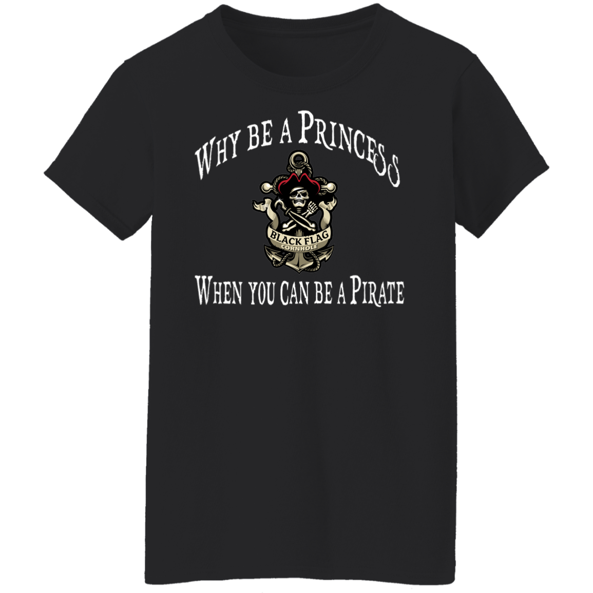 Why Be A Princess Women's T-Shirt